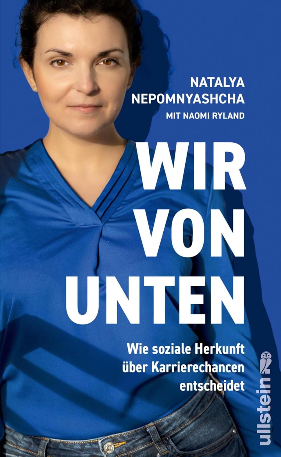 Wir von unten: Warum wir mehr soziale Aufsteiger:innen in Wirtschaft & Politik brauchen (Kindle Edition)