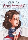 ¿Quién fue Ana Frank?: Who Was Anne Frank? (Spanish Edition) (¿Quién fue…? / Who Was…?)