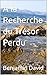 À la Recherche du Trésor Perdu