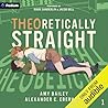 Theoretically Straight by Amy Bailey