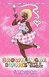 Brown Sugar Divine’s Cafe & Bakery by S.A. McClellon