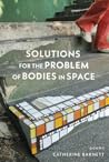 Book cover for Solutions for the Problem of Bodies in Space: Poems