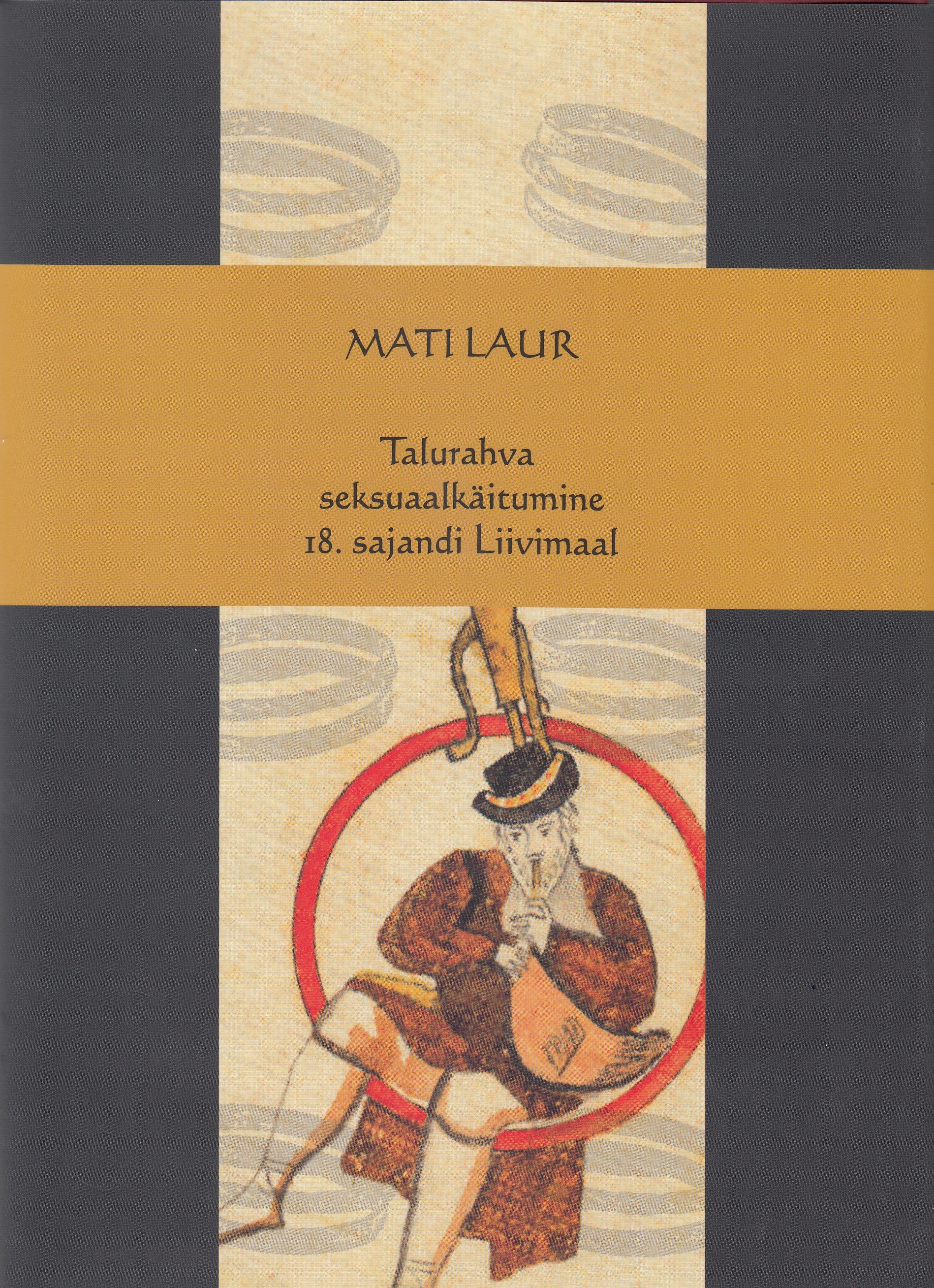 Talurahva seksuaalkäitumine 18. sajandi Liivimaal (Hardcover)