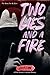 Two Lies and a Fire by Carmen Kane