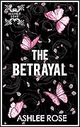 The Betrayal: Illicit Love Series