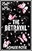 The Betrayal: Illicit Love Series