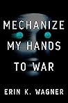 Mechanize My Hand...