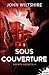 Sous couverture: Agents secrets, T4 (French Edition)