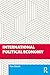 International Political Economy by Peu Ghosh