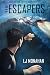 The Escapers by L.J. Monahan The Escapers by L.J. Monahan