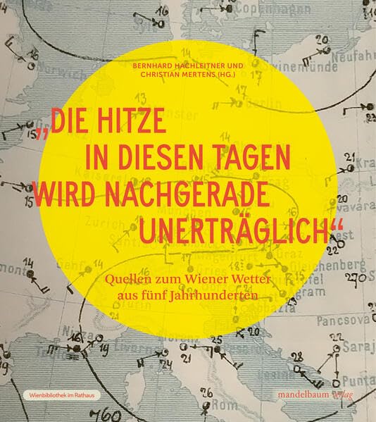 'Die Hitze in diesen Tagen wird nachgerade unerträglich' (Paperback)