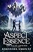 The Aspect of Essence by Samantha Amstutz The Aspect of Essence by Samantha Amstutz