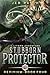 Stubborn Protector (Reviviu...