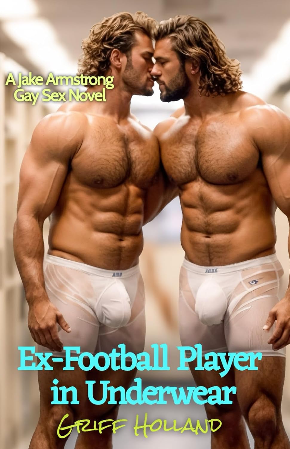 Ex-Football Player in Underwear: A Jake Armstrong Gay Sex Novel (Kindle Edition)