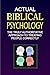 Actual Biblical Psychology:...