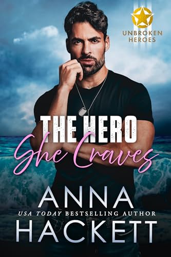 The Hero She Craves (Unbroken Heroes, #3)