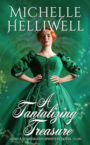 A Tantalizing Treasure: A Scandalous Spinster Novel (Scandalous Spinsters Book 3)