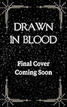 Drawn in Blood