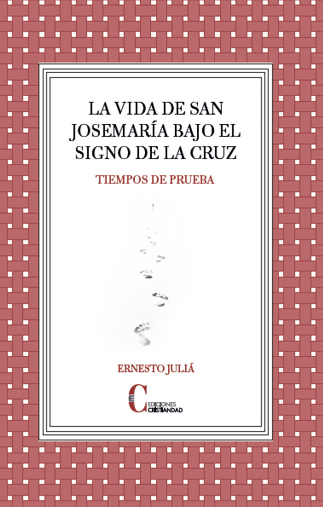 La vida de san Josemaría bajo el signo de la Cruz