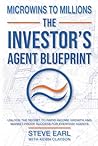 The Investor's Agent Blueprint: Unlock the secret to rapid income growth and market-proof success for everyday agents The Investor's Agent Blueprint: Unlock the secret to rapid income growth and market-proof success for everyday agents
