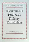 Parainesis Kölcsey Kálmánhoz Parainesis Kölcsey Kálmánhoz