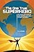 The One True Superhero: The...