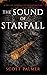 The Sound of Starfall by Scott Palmer The Sound of Starfall by Scott Palmer