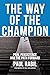 The Way of the Champion: Pa...