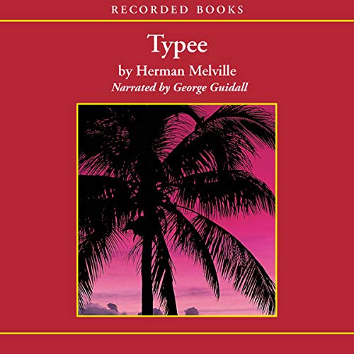 Typee: A Peep at Polynesian Life