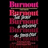 Burnout: The Secr...