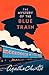 The Mystery of the Blue Train: A Hercule Poirot Mystery (Poirot series Book 6): Special Annotated Edition iIncluding Historical and Cultural Context and Character Backgrounds