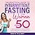The Intermittent Fasting For Women Over 50 Lifestyle Guide:: A Simple, Tailored, Effective Lifestyle Approach to Intermittent Fasting: Promote Healthy Aging, and Loosing Weight