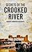 Secrets of the Crooked River by Paul Eastham