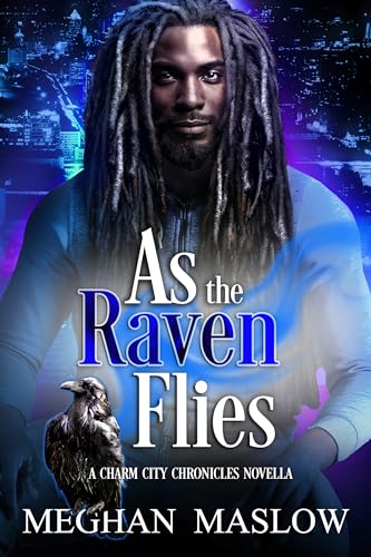 As the Raven Flies (Charm City Chronicles #2.5)