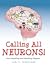 Calling All Neurons!: How R...