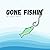 Gone Fishin' by Tracey Dwyer