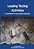 Leading Testing Activities: [ A Guidebook for New Leaders of Testing ]