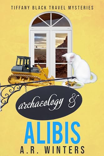 Archaeology and Alibis (Tiffany Black Travel Mysteries #14)