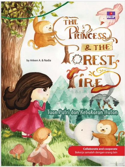 The Princess & The Forest Fire: Tuan Putri Dan Kebakaran Hutan (Paperback)