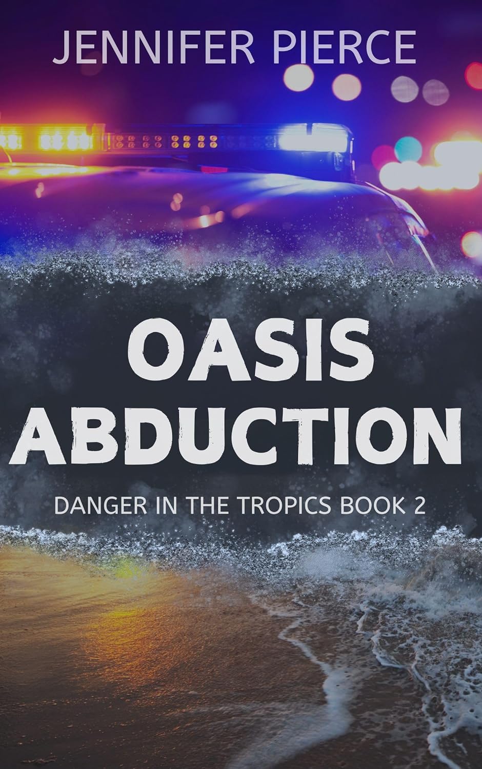 Oasis Abduction (Danger in the Tropics #2)