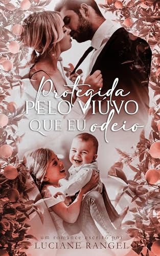 Protegida pelo Viúvo que eu Odeio (Portuguese Edition)