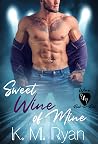 Sweet Wine of Mine