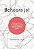 Beheers je! Interveniëren in samenwerking voorbij je eigen gedoe by Jobbeke de Jong