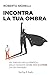 Incontra la tua ombra