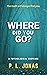 Where Did You Go? A Psychol...