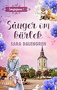 Sånger om kärlek (Sångfåglarna, #1)