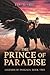 The Prince of Paradise (The Legends of Pangaea Series)