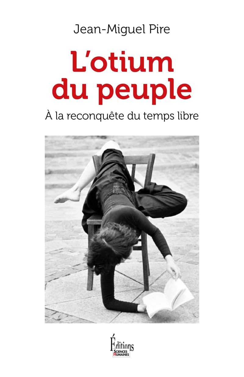 L'Otium du peuple - A la reconquête du temps libre (Paperback)