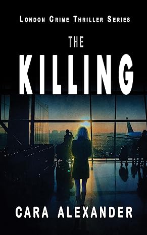 THE KILLING: Book 2 (London Crime Thriller Series)
