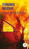 Aquí no es Miami